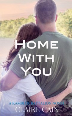 Home With You: A Sweet Military Romance - Cain, Claire