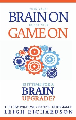 Turn Your Brain on to Get Your Game on - Richardson, Leigh