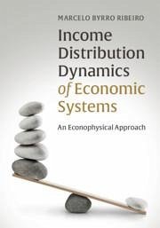 Income Distribution Dynamics of Economic Systems - Ribeiro, Marcelo Byrro