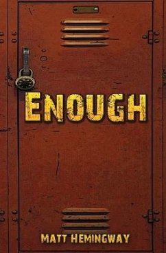 Enough: A day in the life of Max Hefler - Bullying - Hemingway, Matt