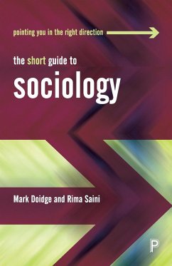 The Short Guide to Sociology - Doidge, Mark (University of Brighton); Saini, Rima (Middlesex University London)