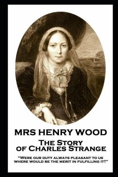 Mrs Henry Wood - The Story of Charles Strange: 