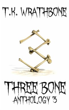 Three Bone - Wrathbone, T. K.