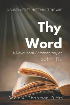 Thy Word: A Devotional Commentary on Psalm 119 - Chapman, David A.