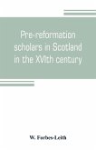 Pre-reformation scholars in Scotland in the XVIth century