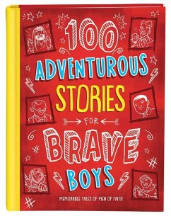 100 Adventurous Stories for Brave Boys: Memorable Tales of Men of Faith - Hascall, Glenn