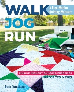 Walk, Jog, Run-A Free-Motion Quilting Workout - Tomasson, Dara