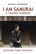 I Am Samurai a Trained Warrior - Bild 1