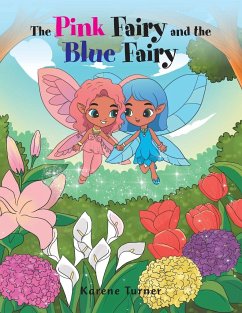 The Pink Fairy and the Blue Fairy - Turner, Karene
