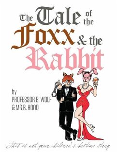 The Tale of The Foxx and The Rabbit - Wolf, B. B.; Hood, Lil' R. R.
