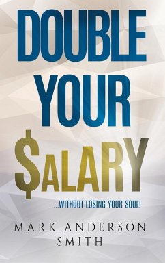 Double Your Salary - Smith, Mark Anderson