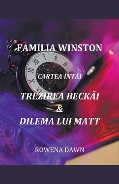 Familia Winston Cartea Întâi Trezirea Beck¿i & Dilema Lui Matt - Dawn, Rowena