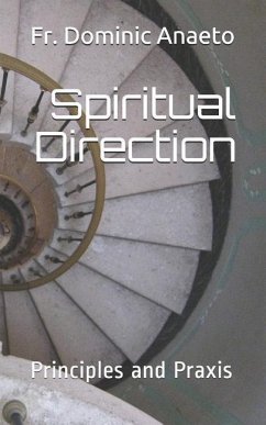 Spiritual Direction: Principles and Praxis - Anaeto, Dominic