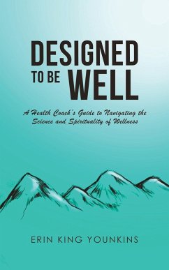 Designed to Be Well - Younkins, Erin King