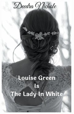 Louise Green Is The Lady In White - Nichole, Deedra