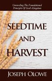 Seedtime and Harvest: Unraveling the Foundational Principle of God's Kingdom