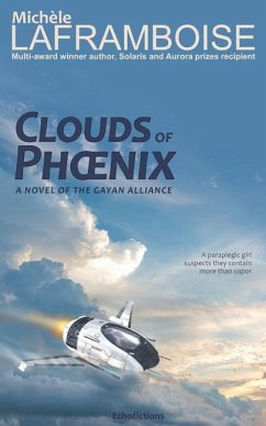 Clouds of Phoenix: A novel of the Gayan Alliance - Laframboise, Michele