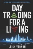 Day Trading For a Living: Investing Psychology for Beginners