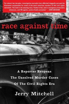 Race Against Time: A Reporter Reopens the Unsolved Murder Cases of the Civil Rights Era - Mitchell, Jerry