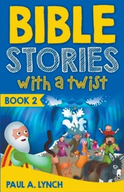 Bible Stories With A Twist Book 2 - Lynch, Paul