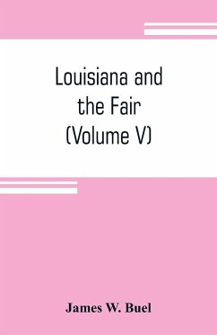 Louisiana and the Fair - W. Buel, James