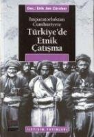 Türkiyede Etnik Catisma - Jan Zürcher, Erik