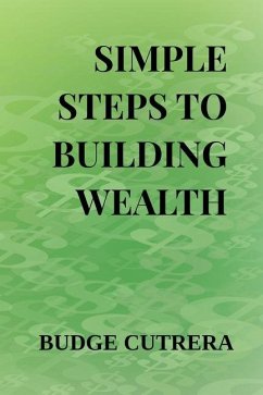 Simple Steps to Building Wealth - Cutrera, Budge