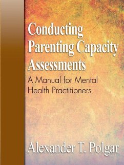 Conducting Parenting Capacity Assessments - Polgar, Alexander T.
