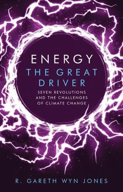 Energy, the Great Driver - Jones, Gareth Wyn, Ph.D.