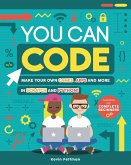 You Can Code: Make Your Own Games, Apps and More in Scratch and Python!