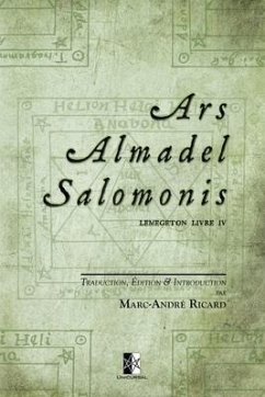 Ars Almadel Salomonis: Lemegeton Livre IV - Ricard, Marc-André