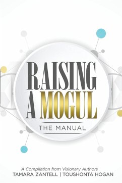 Raising a Mogul - Zantell, Tamara