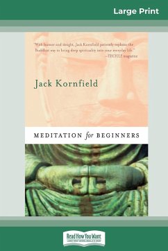 Meditation For Beginners (16pt Large Print Edition) - Kornfield, Jack