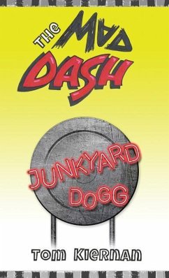 The Mad Dash - Junkyard Dogg - Kiernan, Tom