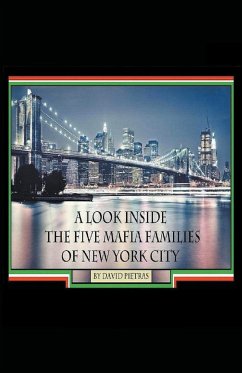 A Look Inside The Five Mafia Families of New York City - Pietras, David