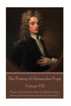 The Poetry of Alexander Pope - Volume VIII - Pope, Alexander