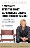 8 mistakes even the most experienced online entrepreneurs make and how to make money avoiding them