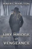 Dry Bridge of Vengeance