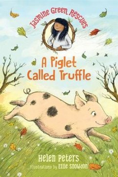 Jasmine Green Rescues: A Piglet Called Truffle - Peters, Helen
