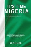 It's Time Nigeria: The Journey of an African American Businessman Who Lived in Nigeria for More Than Fourteen Years