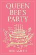 Queen Bee's Party - Bild 1