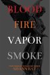 Blood Fire Vapor Smoke - Bild 1