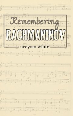 Remembering Rachmaninov - White, Neeyom
