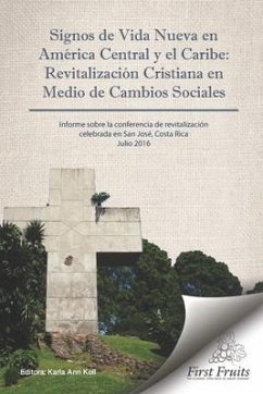 Signos de Vida Nueva en América Central y el Caribe: Revitalización cristiana en medio de cambios sociales - Koll, Karla Ann