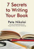 7 Secrets to Writing Your Book