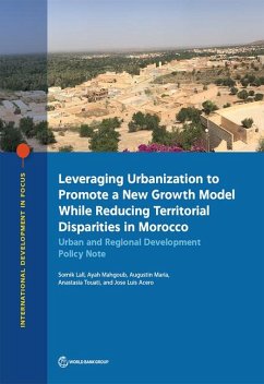 Leveraging Urbanization to Promote a New Growth Model While Reducing Territorial Disparities in Morocco - Lall, Somik; Mahgoub, Ayah; Maria, Augustin; Touati, Anastasia; Acero, Jose Luis