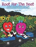 Root for the Beet: A children's comic book series designed to inspire healthy food and drink choices, and an active lifestyle
