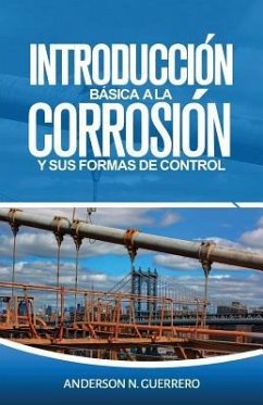 Introducción Básica a la Corrosión Y Sus Formas de Control - Guerrero, Anderson N.