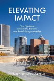 Elevating Impact: Case Studies in Sustainable Business and Social Entrepreneurship