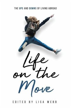 Life on the Move: The Ups and Downs of Living Abroad - Mah-Innocenti, Jasmine; Walker, Cheryl; Duncan, Stephanie